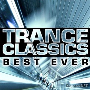 Trance Classics Best Ever (2011)