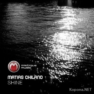 Matias Chilano - Shine (2011)