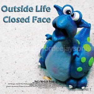 Outside Life Closed Face (2011)