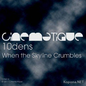 10dens - When The Skyline Crumbles (2011)