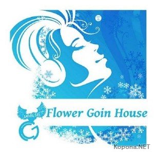 Flower Goin House (2011)