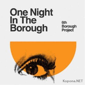 6th Borough Project  One Night In The Borough (2011)