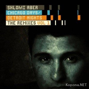 Shlomi Aber - Chicago Days Detroit Nights (2011)