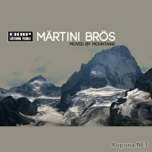 Martini Bros - Moved By Mountains (2011)