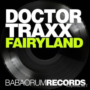 Doctor Traxx - FairyLand (2011)