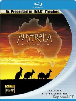 Австралия: Земля вне времени / Australia: Land Beyond Time (2002) BDRip 1080p