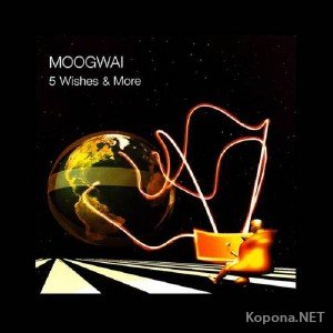 Moogwai - 5 Wishes And More (2011)