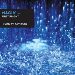 Magik One: First Flight (Mixed by DJ Tiesto) 2011