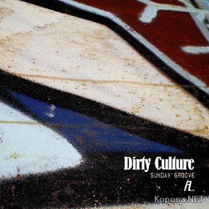 Dirty Culture - Sunday Groove (2011)