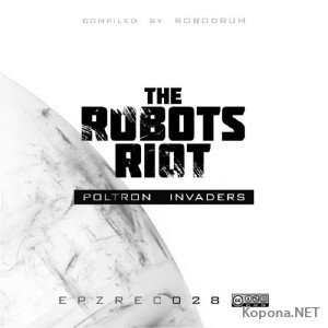 The Robots Riot - Poltron Invaders (2011)