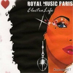 Royal Music Paris - Electro Life (2011)