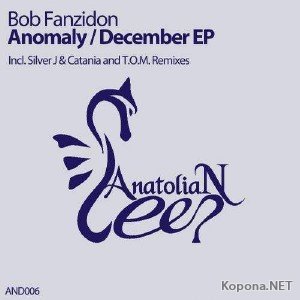 Bob Fanzidon - Anomaly / December EP (2011)