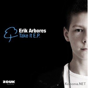 Erik Arbores - Take It EP (2011)