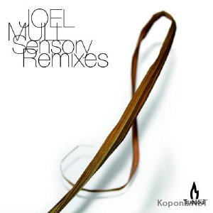 Joel Mull - Sensory: Remixes (2011)