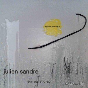 Julien Sandre  Surrealistic EP (2011)