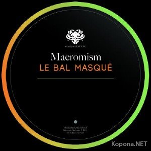 Macromism  Le Bal Masque (2011)