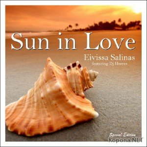 Eivissa Salinas feat. DJ Hseres - Sun In Love (2011)