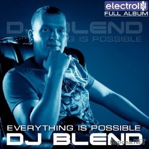 Dj Blend - Everything Is Possible (2011)