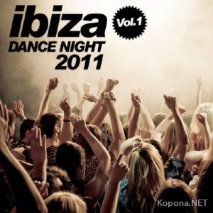 Ibiza Dance Night 2011 Vol 1 (2011)