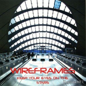 Wireframes - Keep Your Eyes On The Stars (2011)