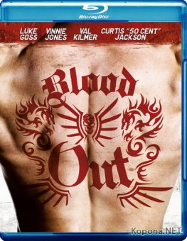  /  / Blood Out (2011) BD Remux + BDRip 1080p