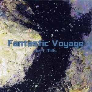 Jeff Mills - Fantastic Voyage (2011)