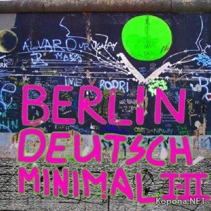 Berlin Deutsch Minimal Vol. 1-2 (2011)