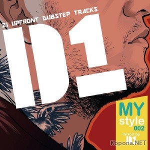 My Style 002: Mixed By D1 (2011)