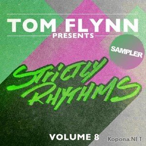 Tom Flynn Presents: Strictly Rhythm Volume 8 Sampler (2011)