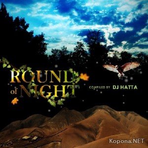 Round Of Night - Compiled By DJ Hatta (2011)