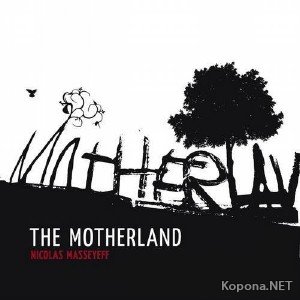 Nicolas Masseyeff - The Motherland (2011)