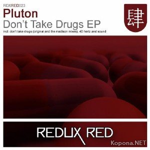 Pluton - Don't Take Drugs EP (2011)