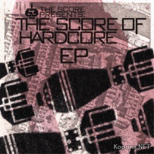 The Score Of Hardcore EP (2011)