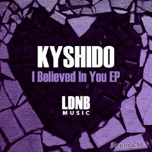 Kyshido - I Believed in You EP (2011)