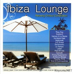 Ibiza Lounge - Relaxing Chillout Compilation (2011)