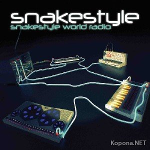 Snakestyle - Snakestyle World Radio (2011)