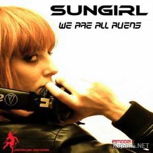 Sungirl - We Are All Aliens (2011)