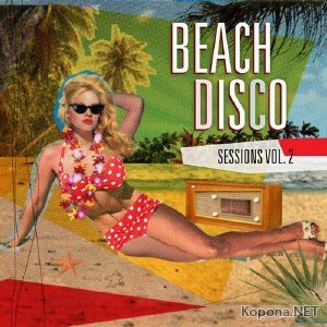 Beach Disco Sessions Volume 2 (2011)