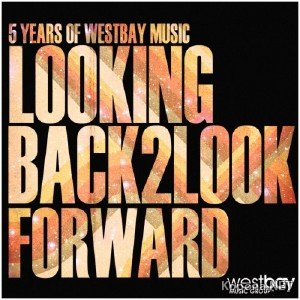 5 Years Of Westbay Music: Looking Back 2 Look Forward (2011)