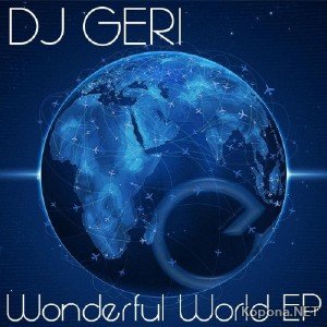 DJ Geri - Wonderful World EP (2011)