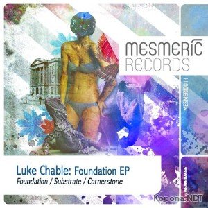 Luke Chable - Foundation EP (2012)