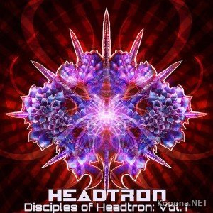 Disciples of Headtron Vol. 1 (2012)