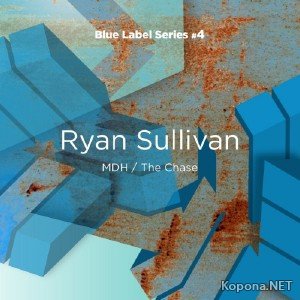 Ryan Sullivan - Blue Label Series #4 MDH / The Chase (2012)