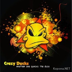 Crazy Ducks - Another One Quack The Duck (2011)