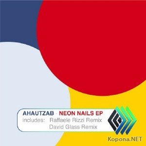 Ahautzab - Neon Nails EP (2011)