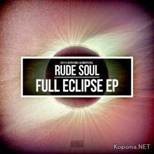 Rude Soul - Full Eclipse EP (2011)