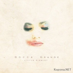 Bocca Grande - Little Pianist (2011)