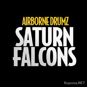 Airborne Drumz - Saturn Falcons  (2012)