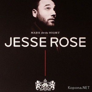 Made For The Night: mixed by Jesse Rose (2011)