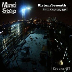 Pistonsbeneath - 24th Century EP (2012)